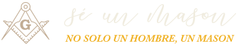 Ser un Masón.